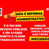 PEC 32: Servidores se mobilizam em Brasília e no país contra reforma Administrativa
