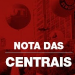 Nota das Centrais Sindicais: CONCLAT 2022 – Emprego, Direitos, Democracia e Vida