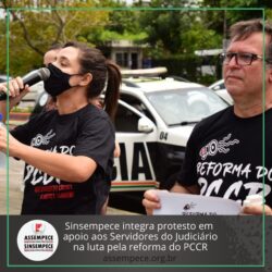 Sinsempece integra protesto em apoio aos Servidores do Judiciário na luta pela reforma do PCCR