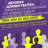 Reforma administrativa: conheça lista de candidatos favoráveis à destruição dos serviços públicos