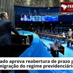 Senado aprova reabertura de prazo para migração do regime previdenciário