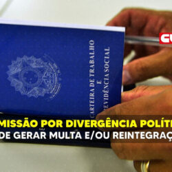 Patrão não pode demitir por divergência política. Conheça seus direitos