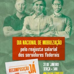 Servidores Federais organizam Dia Nacional de Mobilização pelo reajuste salarial