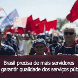 Falta de servidores e ataques ao setor público colocam em risco a vida da população
