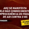 AGU se manifesta pelo não conhecimento e improcedência do pedido de ADI contra o NS