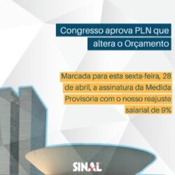 Reajuste: Congresso aprova PLN 2/2023; MP com a recomposição remuneratória deve ser assinada nesta sexta-feira, 28