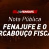 Nota pública: Fenajufe e o arcabouço fiscal