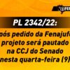 Após pedido da Fenajufe, projeto será pautado na CCJ do Senado nesta quarta-feira (9)