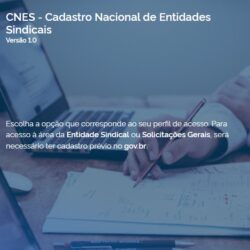 MTE lança plataforma do ‘Cadastro Nacional de Entidades Sindicais’