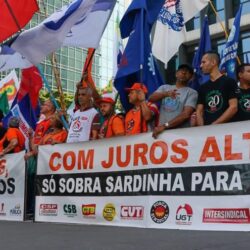 Trabalhadores e sindicatos voltam a protestar contra juros altos nesta terça-feira