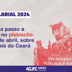 CAMPANHA SALARIAL – ADUFC divulga passo a passo para votar no plebiscito consultivo, em 4 de abril, sobre greve nas federais do Ceará