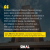 Para consultor legislativo, “a importância do Banco Central para o país e para a economia não está em debate” na PEC 65/2023