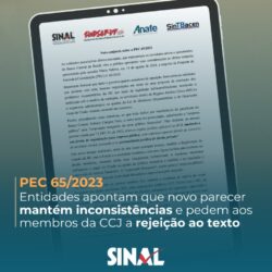 Novo parecer à PEC 65/2023 mantém inconsistências e precisa ser rejeitado, alertam entidades representativas