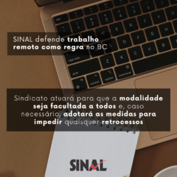 SINAL reitera defesa do trabalho remoto no BC