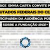 SETIBGE ENVIA CARTA CONVITE AOS DEPUTADOS FEDERAIS DO CEARÁ