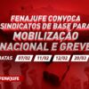 Fenajufe reforça convocação aos sindicatos para mobilização nacional com atividades previstas para fevereiro e março