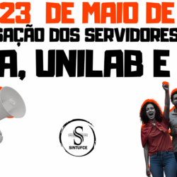 SINTUFCE mobiliza categoria para paralisações nos dias 22 e 23 de maio em defesa da educação pública e pelo cumprimento do acordo de greve