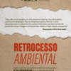 RETROCESSO AMBIENTAL – Aprovado na Câmara durante madrugada, PL da Devastação é a morte de qualquer perspectiva de futuro para o Brasil
