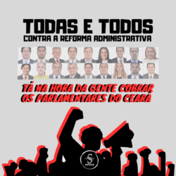 Parlamentares do Ceará no Congresso: hora de cobrar posição contra a Reforma Administrativa