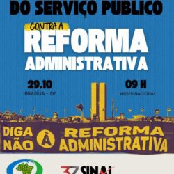 Defender o Serviço Público é defender o cidadão! Diga não à Reforma Administrativa!