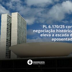 PL 6.170/25 coroa negociação histórica e eleva a escada dos aposentados
