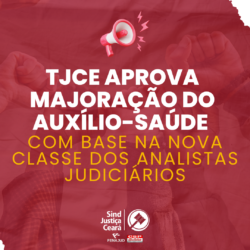TJCE aprova majoração do auxílio-saúde com base na nova classe dos analistas judiciários