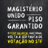 STF retoma votação da Lei do Piso do Magistério nesta sexta (15). ANDES-SN convoca mobilização