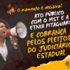 Jornadas de 10 de Junho: mobilização em defesa dos pleitos do Judiciário estadual, MST e Indígenas Pitaguary