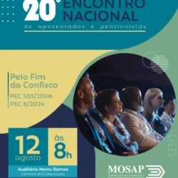 Sindireceita convida seu filiados aposentados, aposentadas e pensionistas para o 20º Encontro Nacional do Instituto Mosap