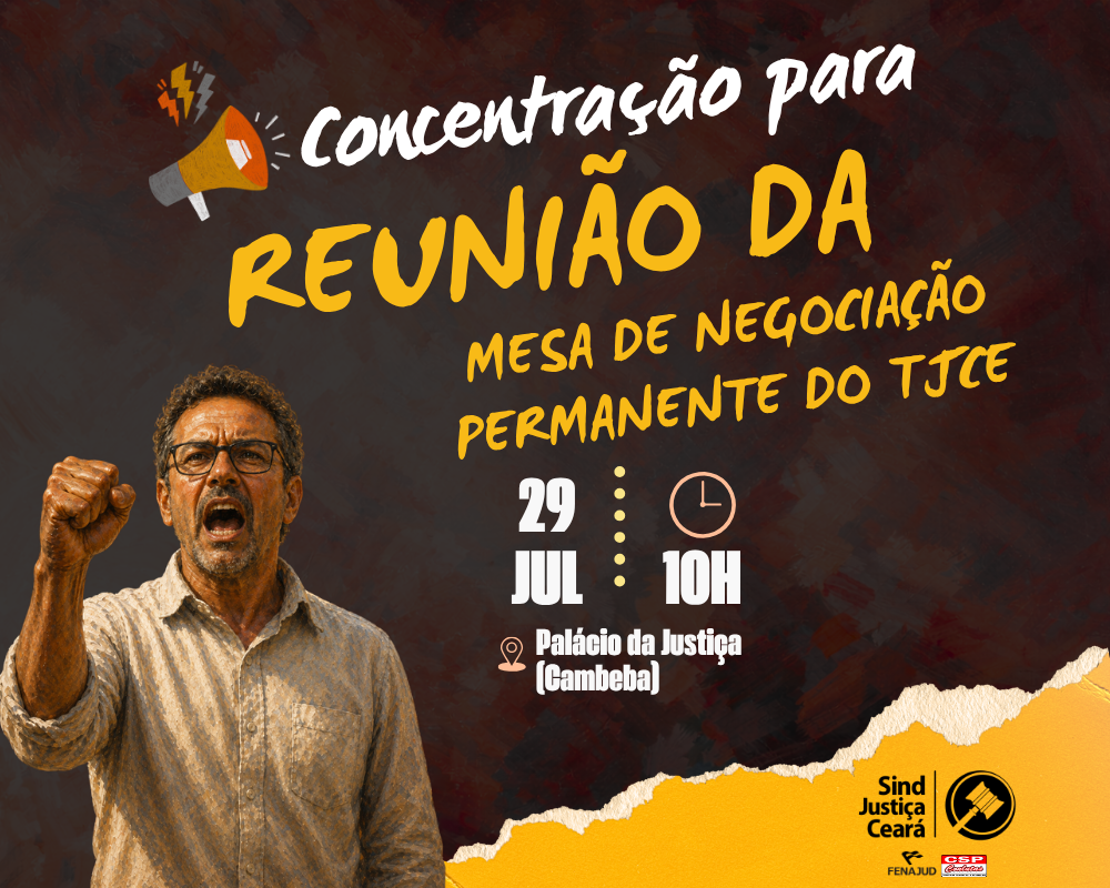É amanhã: servidores são convocados para acompanhar a Mesa Permanente de Negociação do TJCE