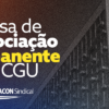 Sindicato envia nominata para CGU instituir Mesa Setorial de Negociação Permanente
