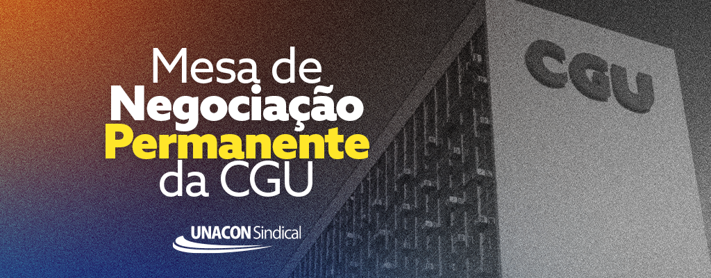 Sindicato envia nominata para CGU instituir Mesa Setorial de Negociação Permanente