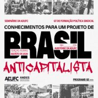 ANOTE NA AGENDA — GT de Política e Formação Sindical da ADUFC realiza seminário “Conhecimentos para um projeto de Brasil Anticapitalista” às terças de agosto