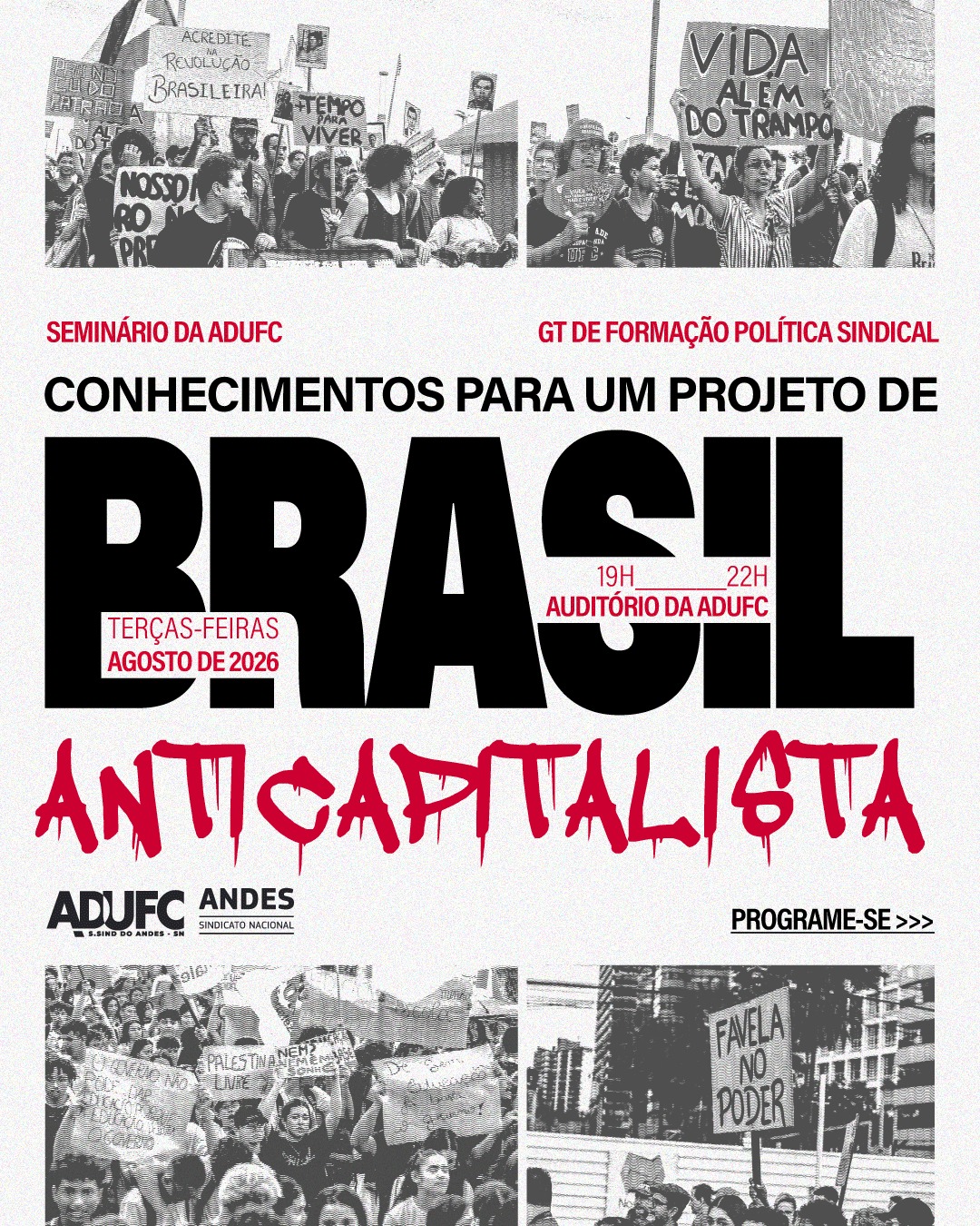 ANOTE NA AGENDA — GT de Política e Formação Sindical da ADUFC realiza seminário “Conhecimentos para um projeto de Brasil Anticapitalista” às terças de agosto