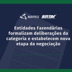 Auditece e Sintaf formalizam deliberações da categoria e acompanham tratativas com a Administração