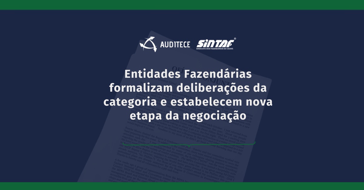Auditece e Sintaf formalizam deliberações da categoria e acompanham tratativas com a Administração
