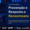Gestão lança Guia de Prevenção e Resposta a Ransomware para orientar gestores e servidores públicos