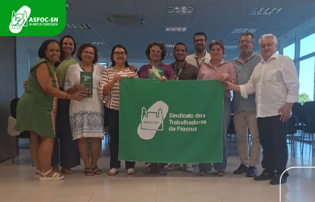 Asfoc-SN fortalece atuação nacional em defesa dos trabalhadores da Fiocruz e do serviço público
