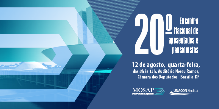Unacon Sindical convida filiados para o 20º Encontro Nacional de Aposentados e Pensionistas, nesta quarta-feira (12/8)