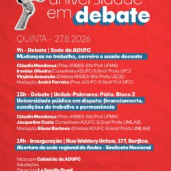 UNIVERSIDADE PÚBLICA — Prof. Cláudio Mendonça, presidente do ANDES-SN, participa de debates na ADUFC e na UNILAB no próximo dia 27