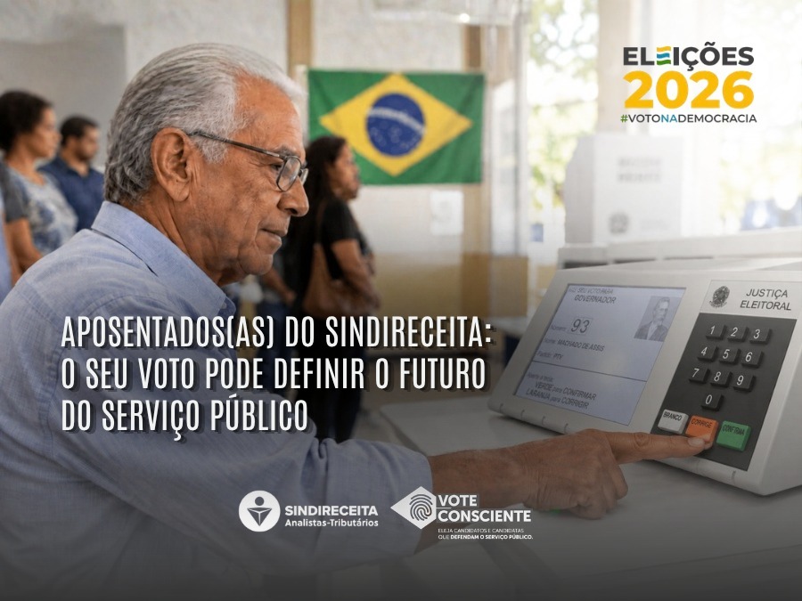 Aposentados(as) do Sindireceita: o seu voto pode definir o futuro do serviço público