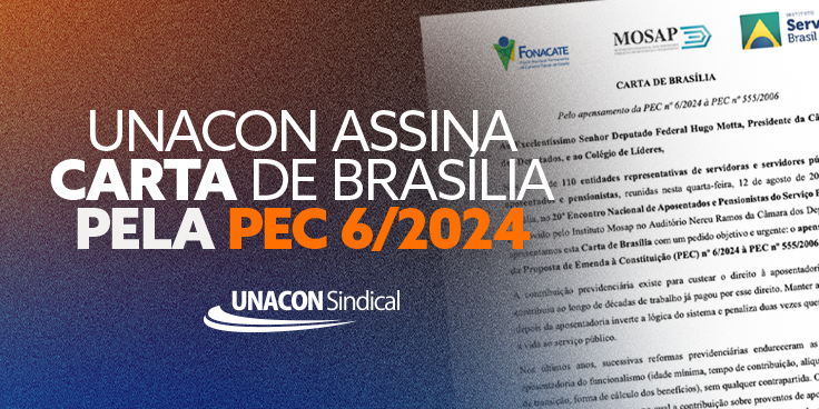 Unacon Sindical assina Carta de Brasília pela PEC 6/2024
