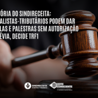 Vitória do Sindireceita: Analistas-Tributários podem dar aulas e palestras sem autorização prévia, decide TRF1