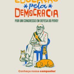 MOBILIZAÇÃO SOCIAL — ADUFC lança campanha “Educação Pela Democracia – Por um Congresso em Defesa do Povo”; participe!