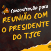 Concentração para reunião com o presidente do TJCE