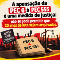 A apensação da PEC 6 à PEC 555 é uma medida de justiça: não se pode permitir que 20 anos de luta sejam arquivados